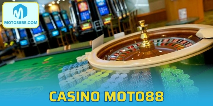 Casino MOTO88: Đánh Bạc Cực Đã Trong Các Ván Game Giá Trị