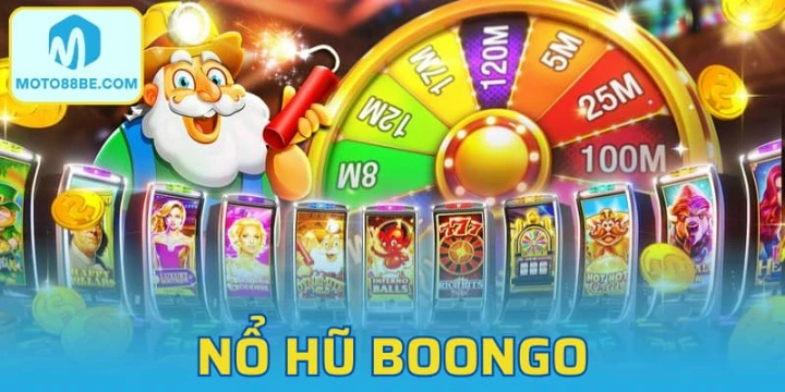 Nổ Hũ Boongo - Đồ Họa Hiện Đại Và Trải Nghiệm Bùng Nổ 2025